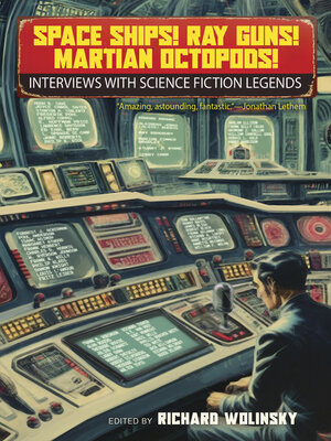 cover image of Space Ships! Ray Guns! Martian Octopods!